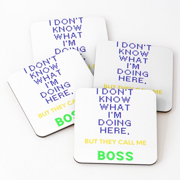 Item preview, I Don’t Know What I’m Doing Here But They Call Me Boss designed and sold by MatiZw.