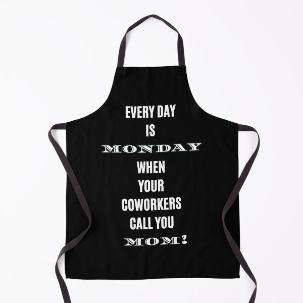 Item preview, Every Day is Monday When Coworkers Call You Mom Funny T-Shirt designed and sold by digitalbitcraft.
