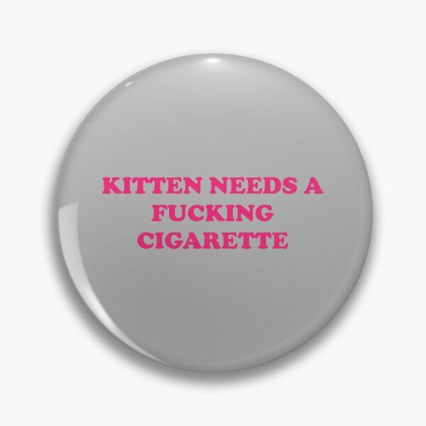 Item preview, Kitten Needs A Fucking Cigarette Funny Cat Joke Cat Meme designed and sold by mjohnson9.