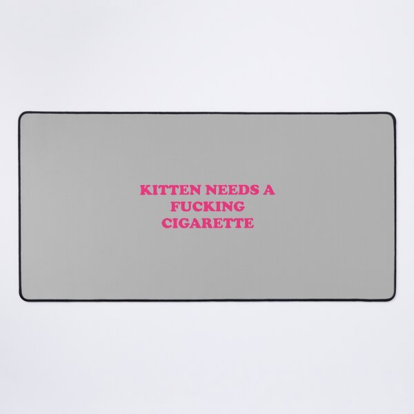 Item preview, Kitten Needs A Fucking Cigarette Funny Cat Joke Cat Meme designed and sold by mjohnson9.