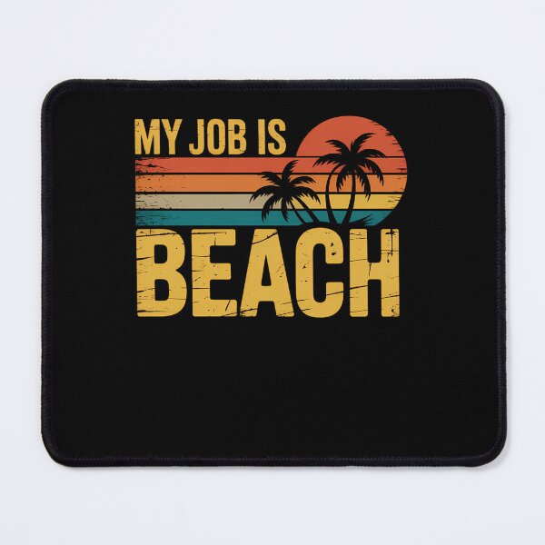Item preview, My Job Is Beach Funny Summer Vacation Beach designed and sold by sterabamineh.