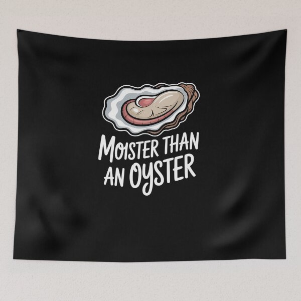 Item preview, Moister Than an Oyster Shucking Funny Shellfish Shucker designed and sold by sterabamineh.