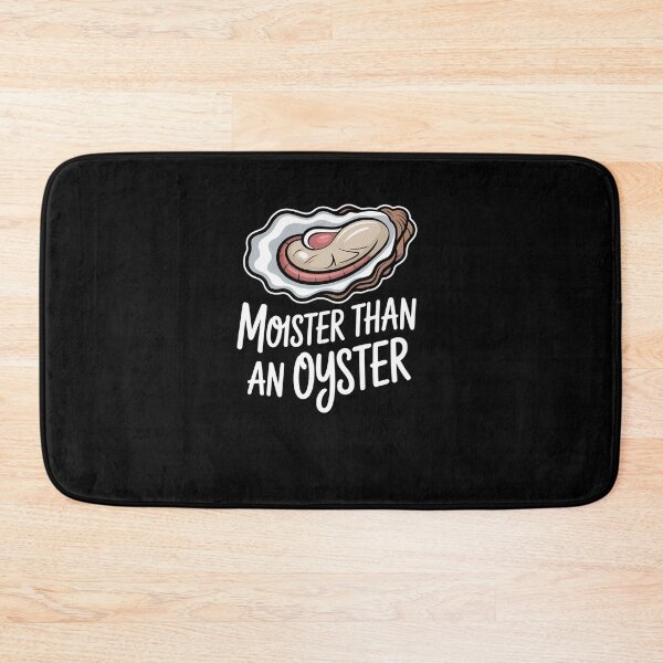 Item preview, Moister Than an Oyster Shucking Funny Shellfish Shucker designed and sold by sterabamineh.