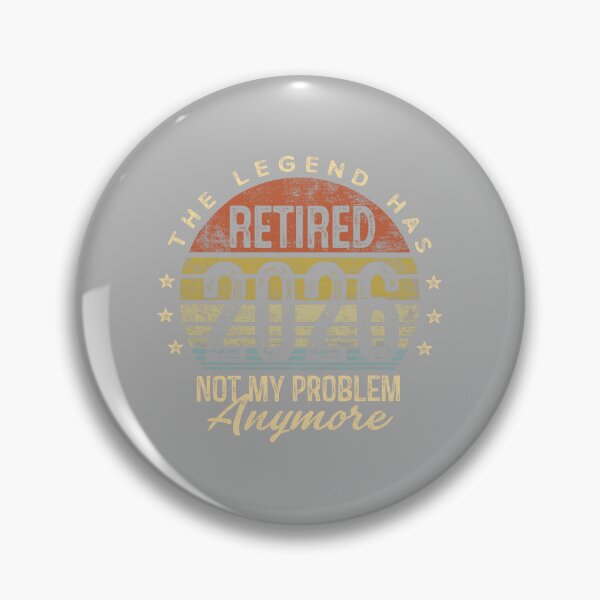 Item preview, Legend Has Retired 2026 Not My Problem Anymore Retirement designed and sold by GreggRoss.