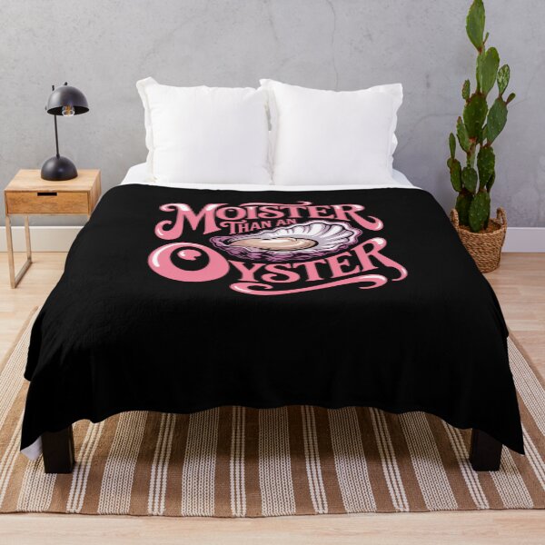 Item preview, Moister Than An Oyster Funny Seafood Lover Humor designed and sold by sterabamineh.