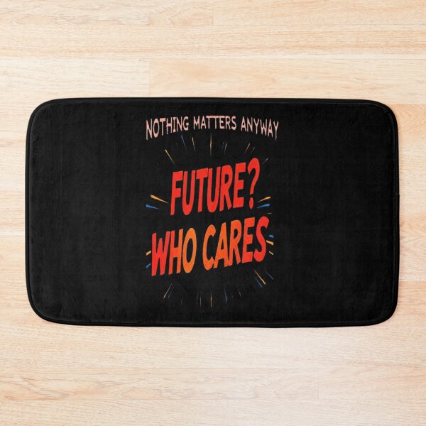 Item preview, Future? Who Cares - Existential Nihilism Retro Quote designed and sold by Stefanrajzer.
