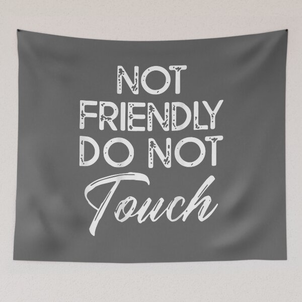 Item preview, Retro Not Friendly Do Not Touch Funny Saying designed and sold by KristineLi.