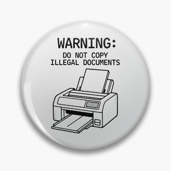 Item preview, Funny Printer Warning Do Not Copy Illegal Documents Office Humor Art designed and sold by SplashTastic.