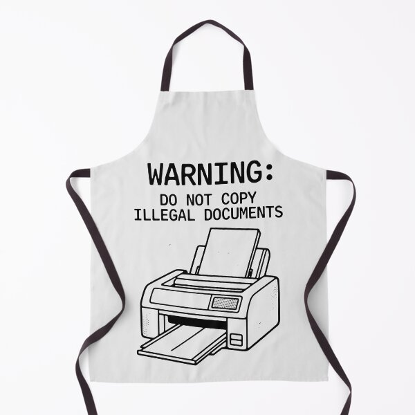 Item preview, Funny Printer Warning Do Not Copy Illegal Documents Office Humor Art designed and sold by SplashTastic.