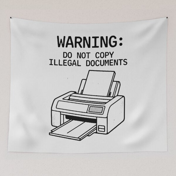 Item preview, Funny Printer Warning Do Not Copy Illegal Documents Office Humor Art designed and sold by SplashTastic.
