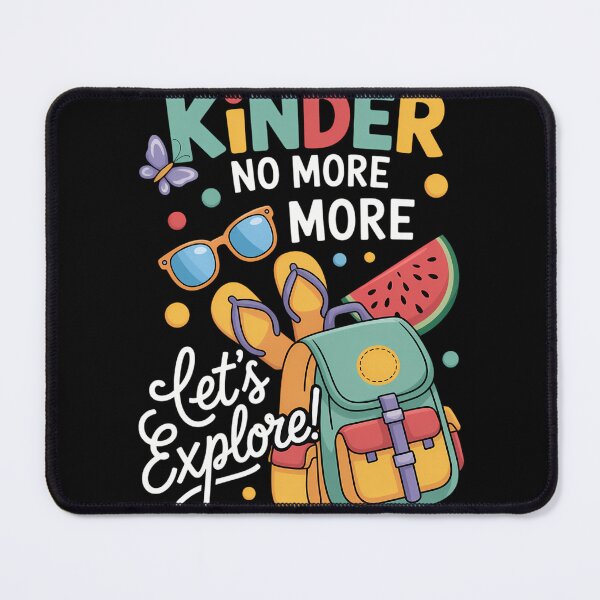 Item preview, Kinder No More Let_s Explore Goodbye Kindergarten Hello Summe designed and sold by tiemacopaxer.