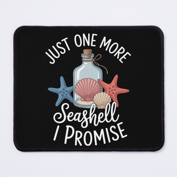 Item preview, Just One More Seashell I Promise - Shelling Shell Collector designed and sold by tiemacopaxer.