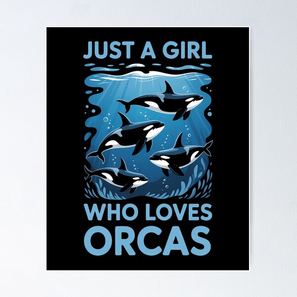 Item preview, Just a Girl who loves Orcas Whales Sea Animal Orca Lovers designed and sold by tiemacopaxer.