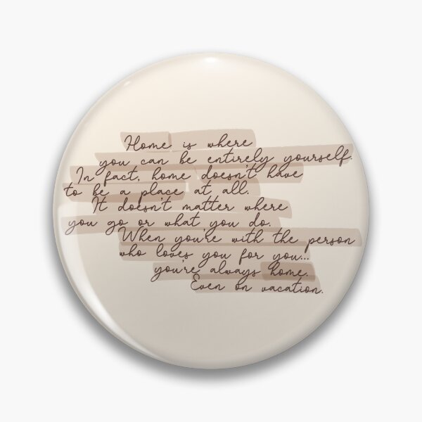 Item preview, When you're with the person who loves you for you... you're always home. | people we meet on vacation designed and sold by Pinu92.