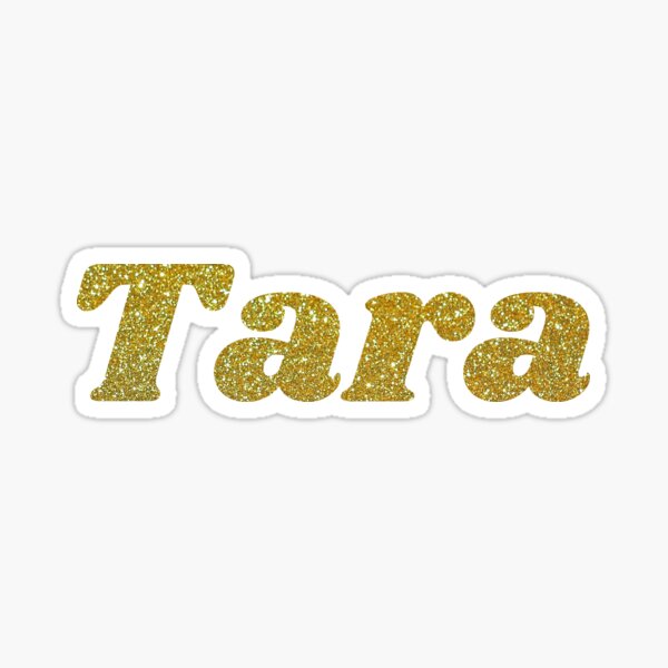 Tara Name Label Stickers for Sale | Redbubble