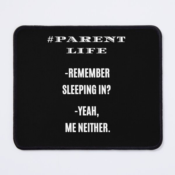 Item preview, #ParentLife Sleeping In Neither Funny Mom Dad T-Shirt designed and sold by digitalbitcraft.