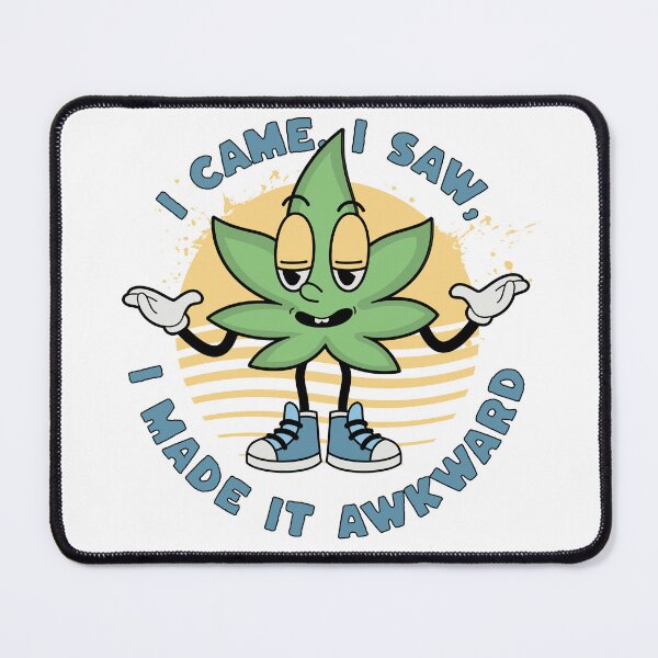 Item preview, I Came, I Saw, I Made It Awkward – Funny Cannabis Cartoon Design designed and sold by onlin3boutiqu3.