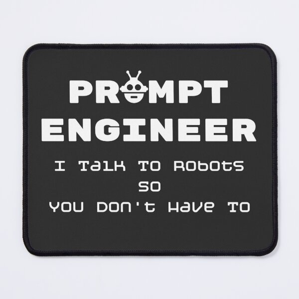Item preview, Funny Prompt Engineer AI Tech Humor Design designed and sold by DoodleMoodSpace.