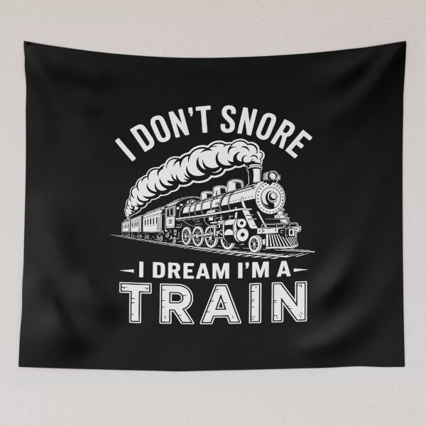 Item preview, I Don't Snore I Dream I'm A Train - Trainspotter Railroad designed and sold by MarkLeedsArt.