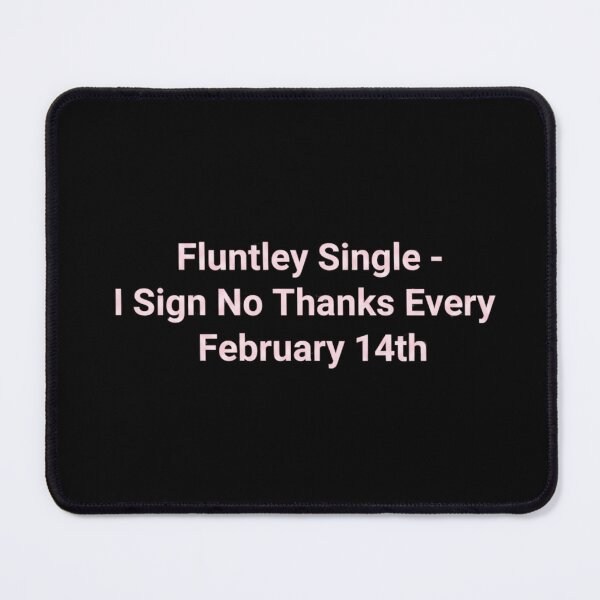 Item preview, Single By Choice February 14,No Thanks Valentine Quote designed and sold by Meryem Mamouni.