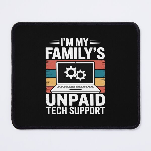 Item preview, I'm My Family's Unpaid Tech Support Computer Engineer designed and sold by DigitaldeligArt.