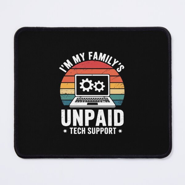 Item preview, I'm My Family's Unpaid Tech Support Computer Engineer 1 designed and sold by MarkLeedsArt.