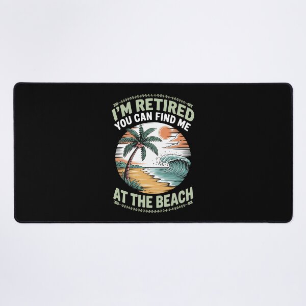 Item preview, I_m Retired You Can Find Me At The Beach Retirement designed and sold by comptorasunfia.