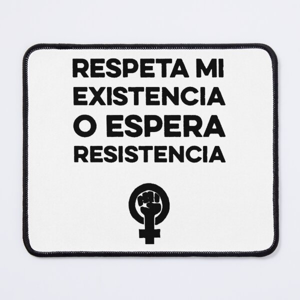 Item preview, respeta mi existencia o espera resistencia designed and sold by markusvertikal.
