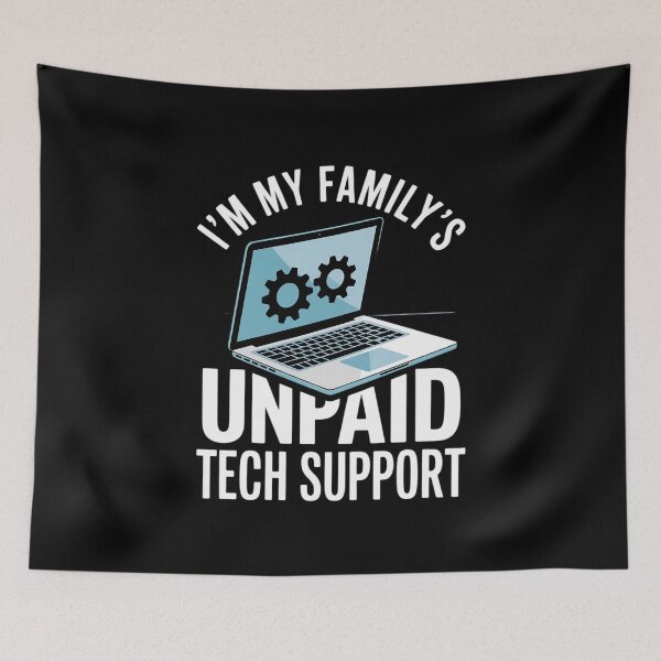 Item preview, I'm My Family's Unpaid Tech Support Computer Engineer 6 designed and sold by MarkLeedsArt.