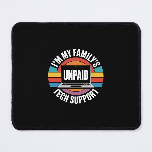 Item preview, I'm My Family's Unpaid Tech Support Computer Engineer 8 designed and sold by MarkLeedsArt.