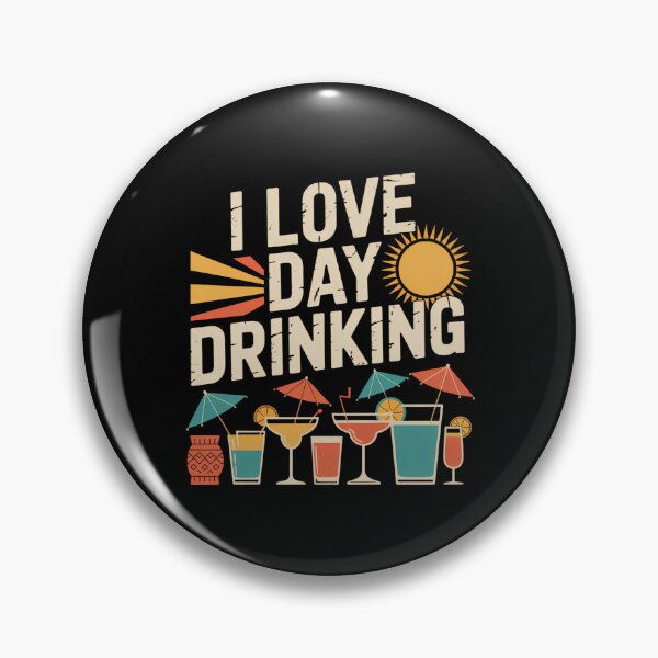 Item preview, I Love Day Drinking Fun Summer Statement designed and sold by sterabamineh.