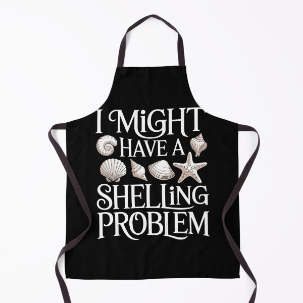 Item preview, I Might Have A Shelling Problem - Seashell Collector Beach designed and sold by sterabamineh.