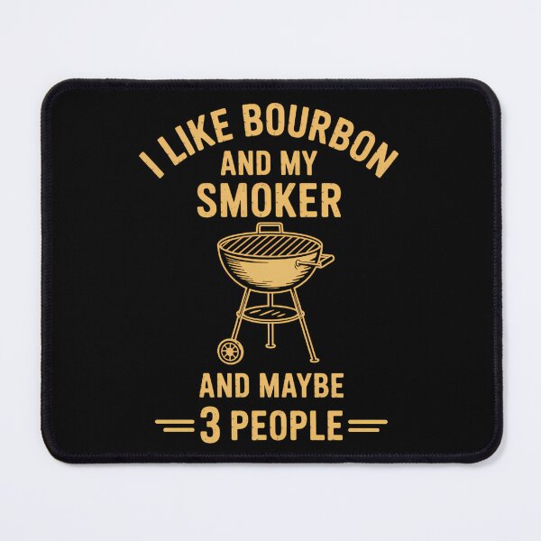 Item preview, I Like Bourbon and My Smoker - Funny Barbeque designed and sold by sterabamineh.