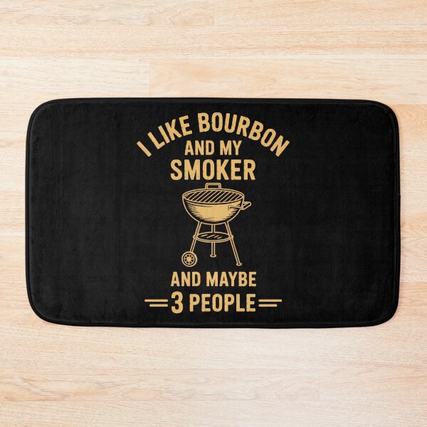 Item preview, I Like Bourbon and My Smoker - Funny Barbeque designed and sold by sterabamineh.