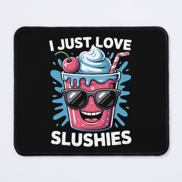 Item preview, I Just Love Slushies Cool Fun Summer Slushy Drink Slushie designed and sold by sterabamineh.