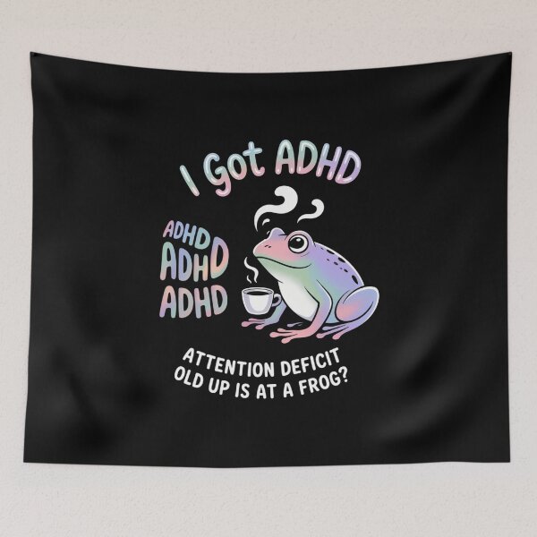 Item preview, I Got ADHD Attention Deficit Hold Up Is Dat A Frog designed and sold by sterabamineh.