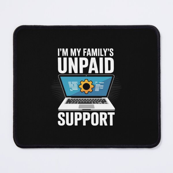 Item preview, I'm My Family's Unpaid Tech Support Computer Engineer 15 designed and sold by DigitaldeligArt.