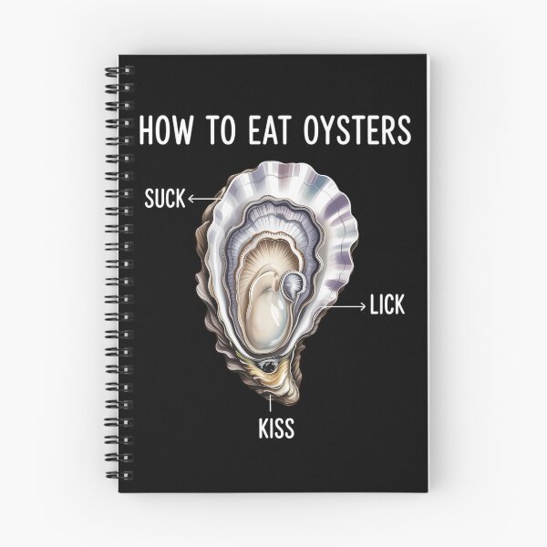 Item preview, How To Eat Oysters Moister Than An Oyster Seafood Lover designed and sold by sterabamineh.