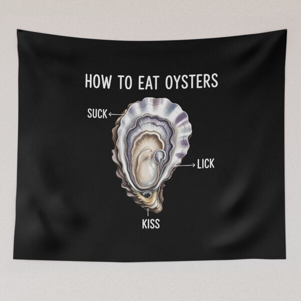 Item preview, How To Eat Oysters Moister Than An Oyster Seafood Lover designed and sold by sterabamineh.