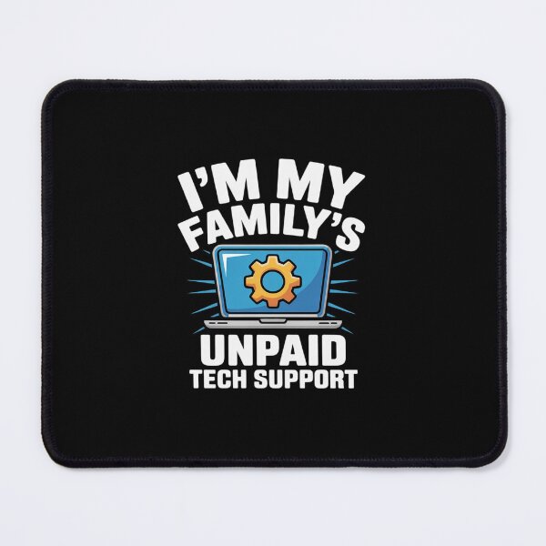 Item preview, I'm My Family's Unpaid Tech Support Computer Engineer 21 designed and sold by MarkLeedsArt.