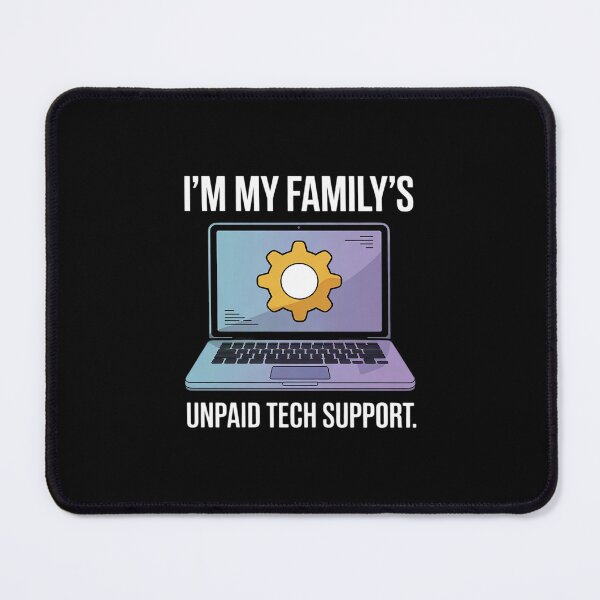 Item preview, I'm My Family's Unpaid Tech Support Computer Engineer 32 designed and sold by DigitaldeligArt.