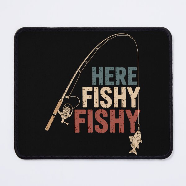 Item preview, Here Fishy Fishy Fishy Fishing Angler Deep Sea Fishing Funny designed and sold by tiekanamac.