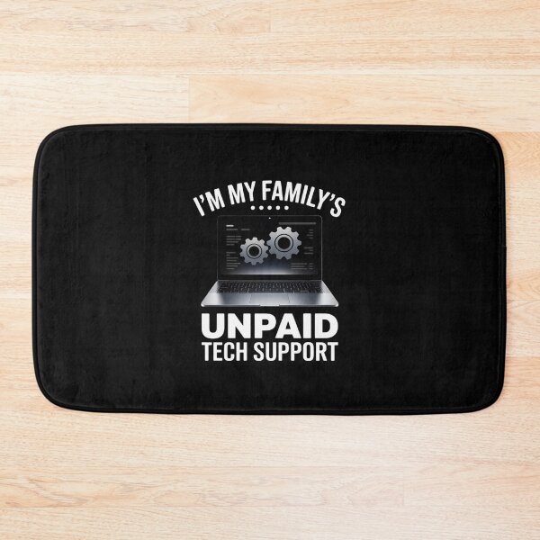 Item preview, I'm My Family's Unpaid Tech Support Computer Engineer6 designed and sold by MarkLeedsArt.