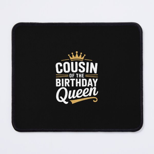 Item preview, Cousin Of The Birthday Queen Girls Bday Party For Her designed and sold by SyntaxClaw.