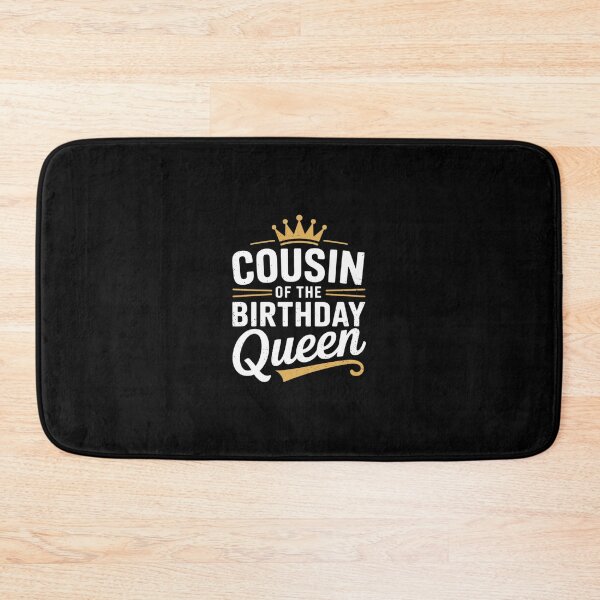 Item preview, Cousin Of The Birthday Queen Girls Bday Party For Her designed and sold by SyntaxClaw.