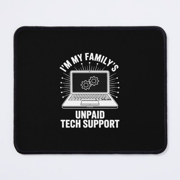 Item preview, I'm My Family's Unpaid Tech Support Computer Engineer22 designed and sold by MarkLeedsArt.