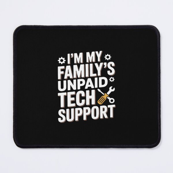 Item preview, I'm My Family's Unpaid Tech Support Computer Engineer28 designed and sold by MarkLeedsArt.