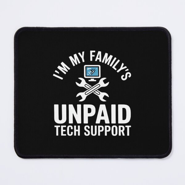 Item preview, I'm My Family's Unpaid Tech Support Computer Engineer35 designed and sold by FadeOfThrone.