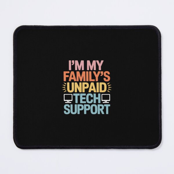 Item preview, I'm My Family's Unpaid Tech Support Computer Engineer33] designed and sold by MarkLeedsArt.