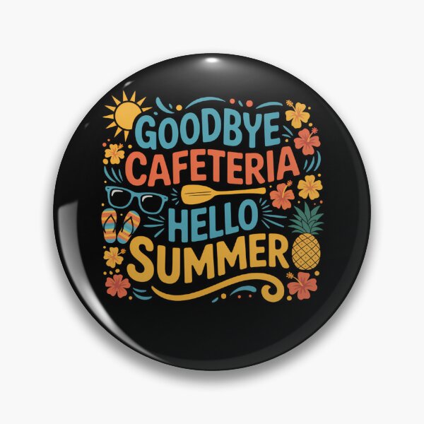 Item preview, Goodbye Cafeteria Hello Summer Last Day of School designed and sold by tiemacopaxer.